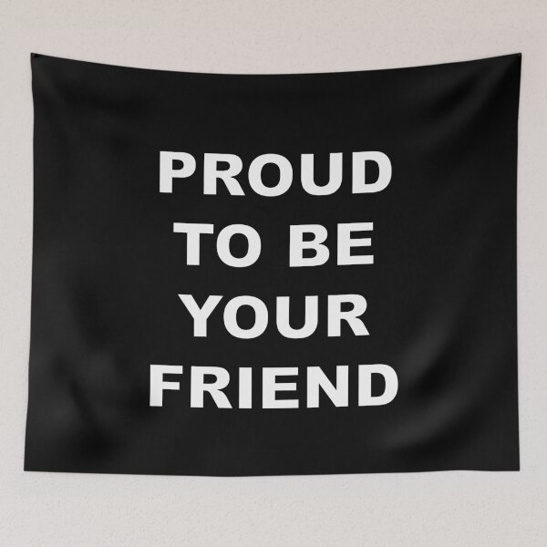 Item preview, Proud To Be Your Friend designed and sold by ZepoPublishing.