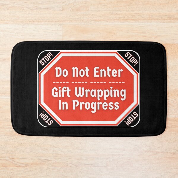 Item preview, STOP:  Do Not Enter - Gift Wrapping In Progress - funny Christmas holidays signs designed and sold by DesignsFromTW-S.