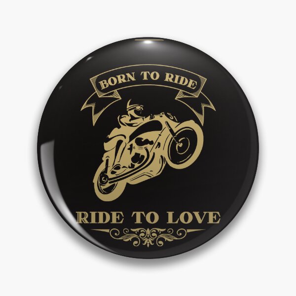Item preview, Born to ride, ride to love Classic style designed and sold by Skechtman2003.