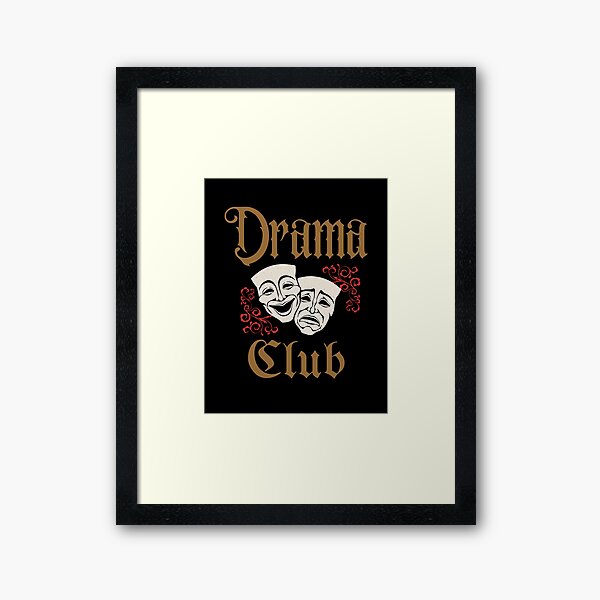 Item preview, Drama Club designed and sold by CafeConCawfee.