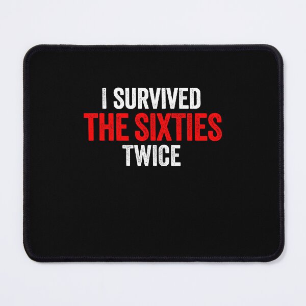Item preview, I Survived The Sixties Twice 4 designed and sold by ruinzahelva.