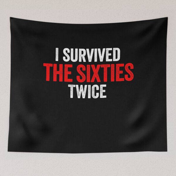 Item preview, I Survived The Sixties Twice 4 designed and sold by ruinzahelva.