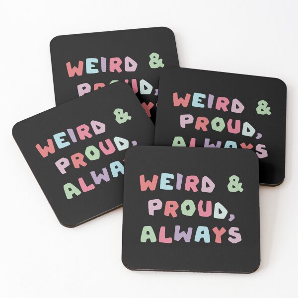 Item preview, Weird and proud,always designed and sold by DiyaNikki.