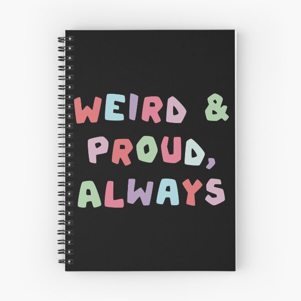 Item preview, Weird and proud,always designed and sold by DiyaNikki.