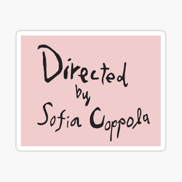 Artikel-Vorschau von Regie führte Sofia Coppola, designt und verkauft von seventeen22.