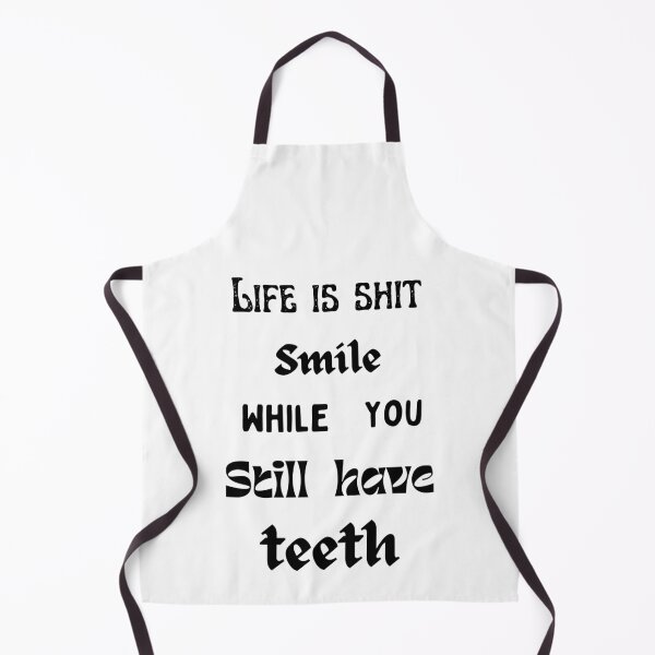 Item preview, Life is shit smile while you still have teeth. designed and sold by HenryClinton.