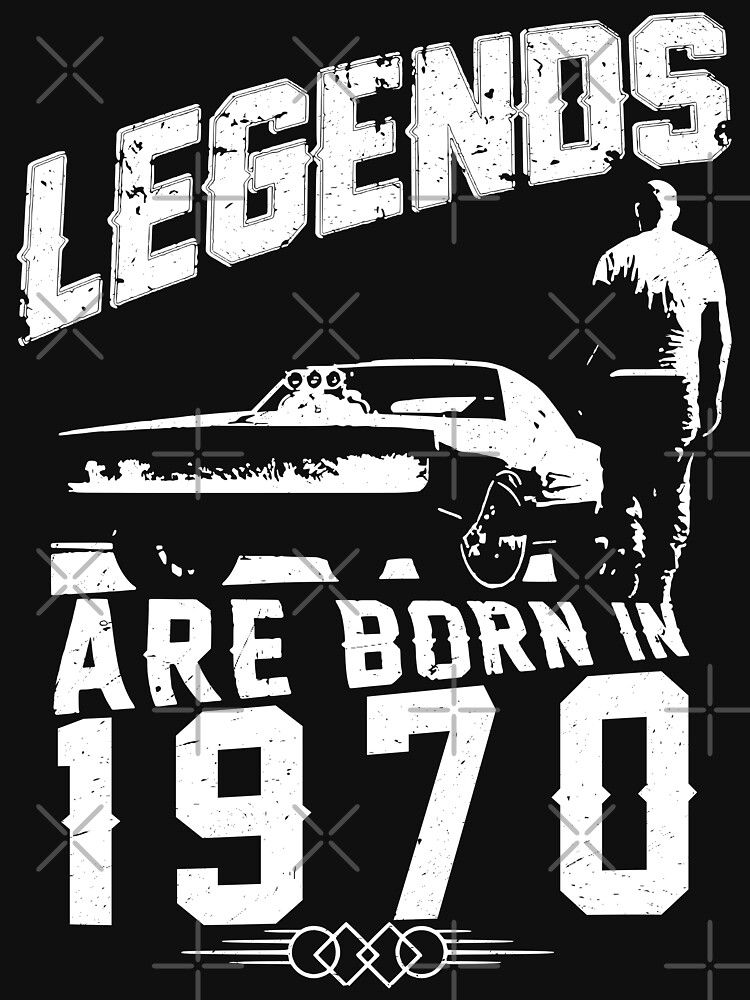 Legends Are Born In 1970 by wantneedlove
