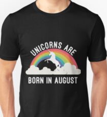 Camiseta unisex Unicorns Are Born in August