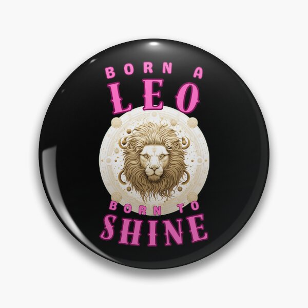 Item preview, Born A Leo, Born To Shine. leo horoscope designed and sold by ZodiacWonders.