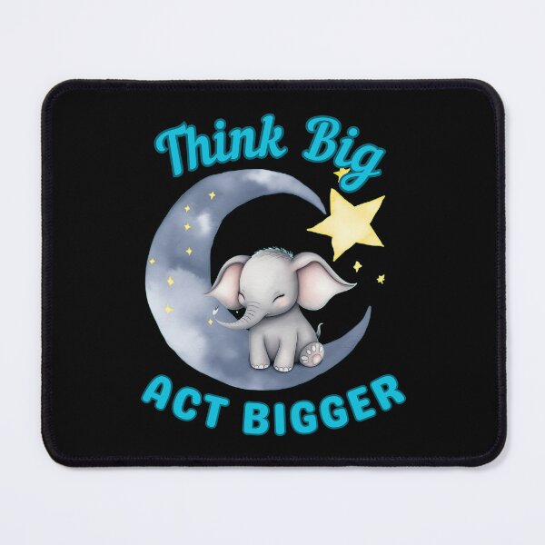 Item preview, Think Big, Act Bigger. funny elephant designed and sold by ElephantVibes.