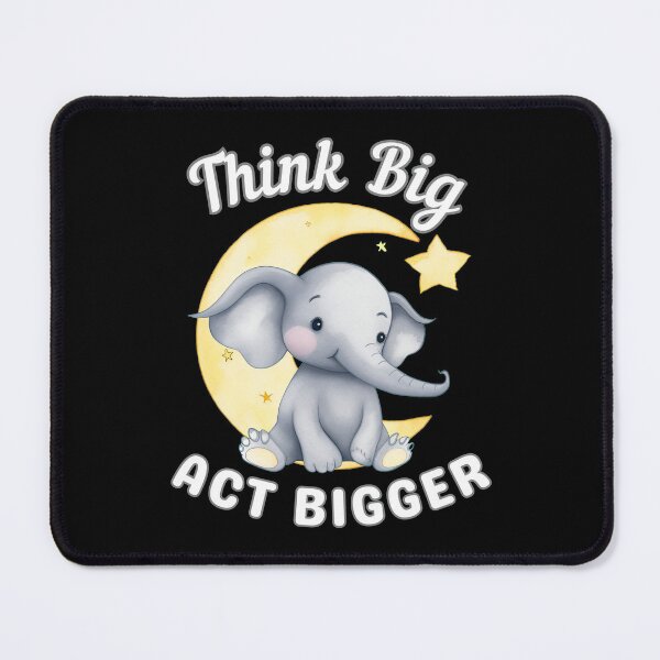 Item preview, Think Big, Act Bigger. surreal elephant designed and sold by ElephantVibes.