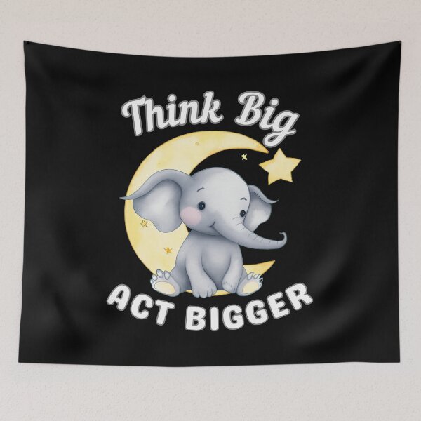 Item preview, Think Big, Act Bigger. surreal elephant designed and sold by ElephantVibes.