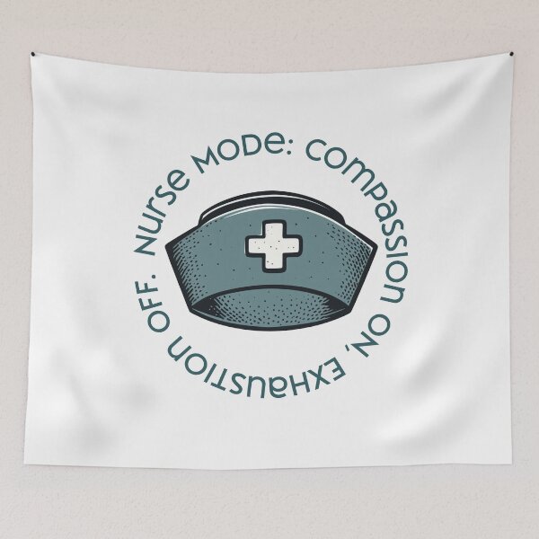 Item preview, Nurse Mode: compassion on exhaustion off nurse appreciation hat designed and sold by CORINNE W.