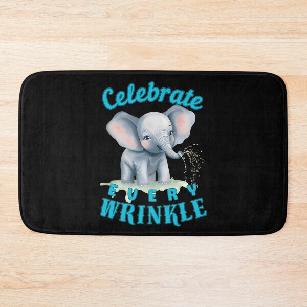 Item preview, Celebrate Every Wrinkle. funny elephant designed and sold by ElephantVibes.