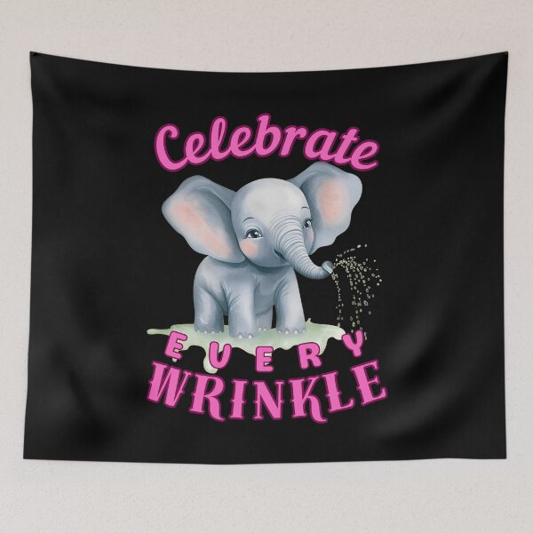 Item preview, Celebrate Every Wrinkle. elephant head designed and sold by ElephantVibes.