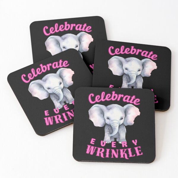 Item preview, Celebrate Every Wrinkle. elephant saying designed and sold by ElephantVibes.