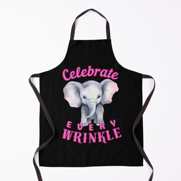 Item preview, Celebrate Every Wrinkle. elephant saying designed and sold by ElephantVibes.