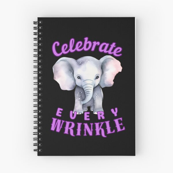 Item preview, Celebrate Every Wrinkle. elephant quote designed and sold by ElephantVibes.