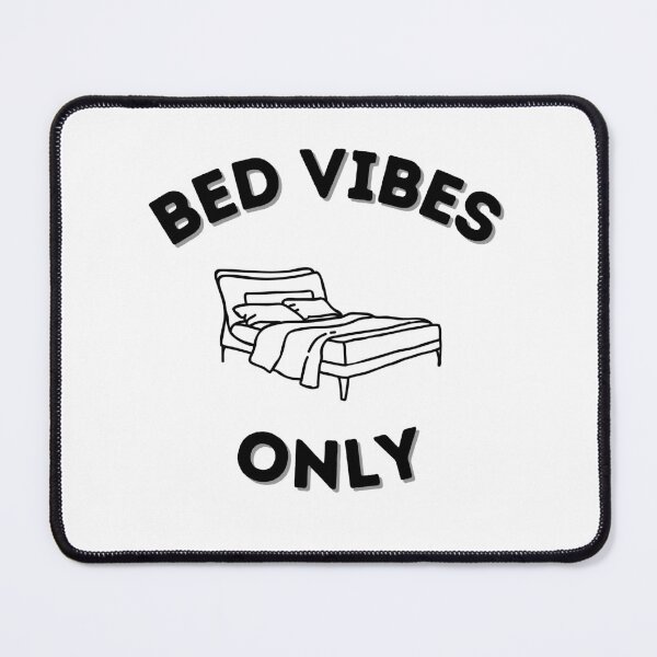 Item preview, Bed Vibes Only designed and sold by IconicFriends.