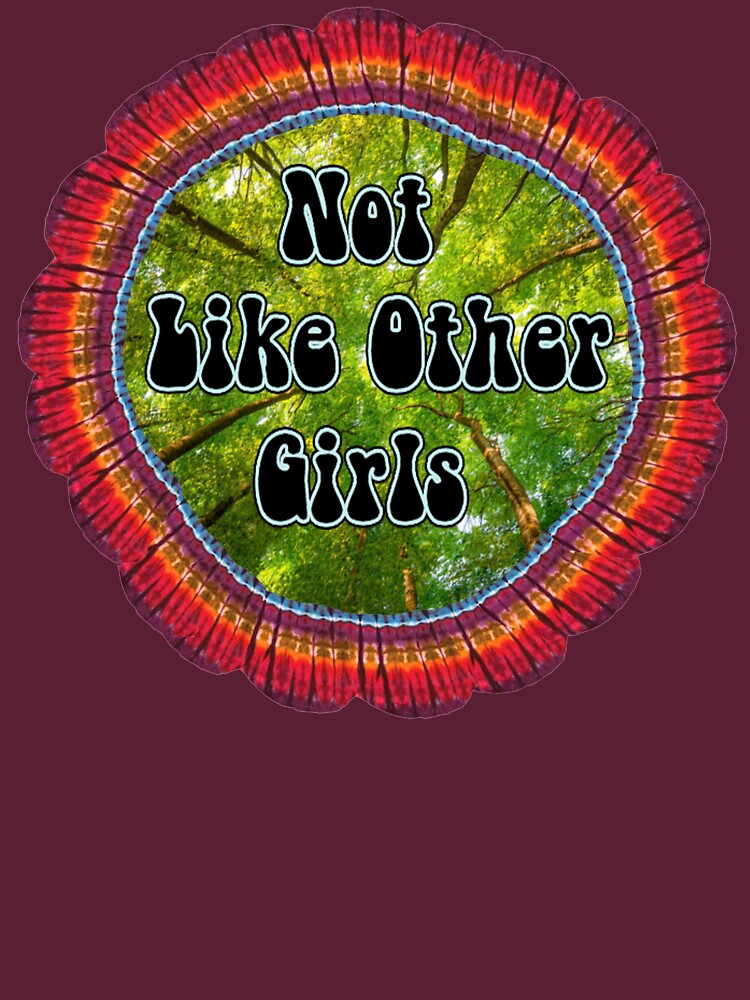 Not Like Other Girls T Shirt For Sale By Jvagoddess Redbubble Grateful Dead T Shirts 