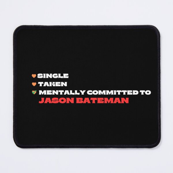 Item preview, Mentally Committed To Jason Bateman designed and sold by Itsheartshop.