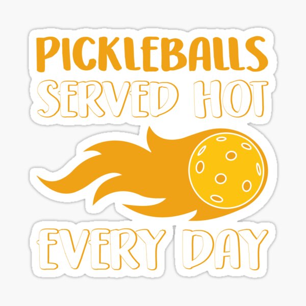 Item preview, Pickleballs Served Hot Every Day Funny Pickleball Pun designed and sold by StreetFooD.