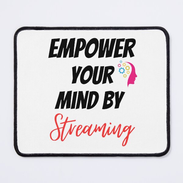 Item preview, Empower Your Mind By Streaming Design designed and sold by JAMTEESHOP.
