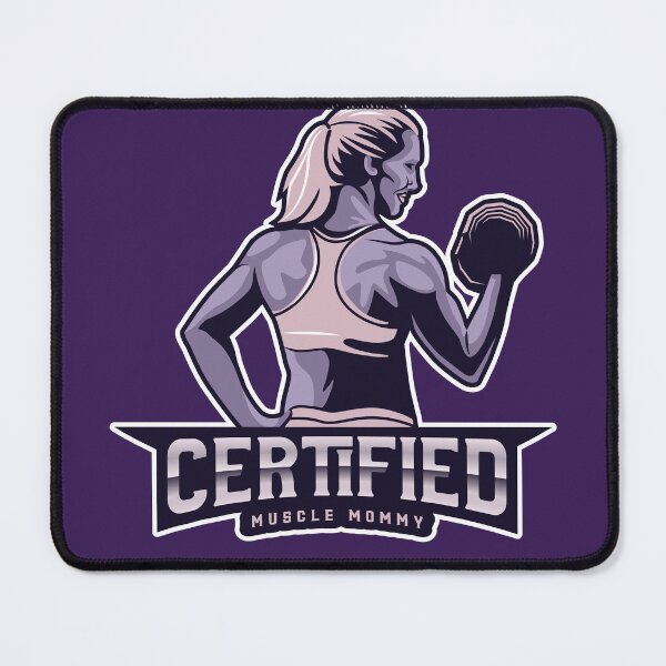 Item preview, Certified Muscle mommy designed and sold by S Baskey.