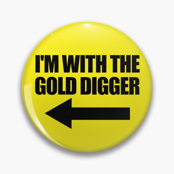 Item preview, I With The Gold Digger Funny Matching Couples Gold Digger Gear designed and sold by DynamicDesign.