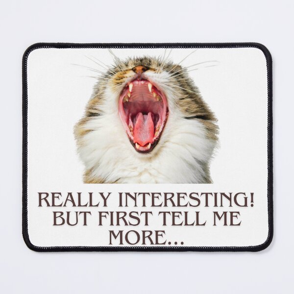 Item preview, Yawning Cat - Really interesting story designed and sold by Paydaypilot.