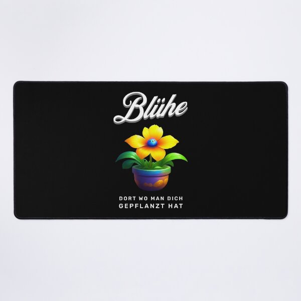 Item preview, Bloom where you are planted. Saying in German - makes sense designed and sold by Pflugart.