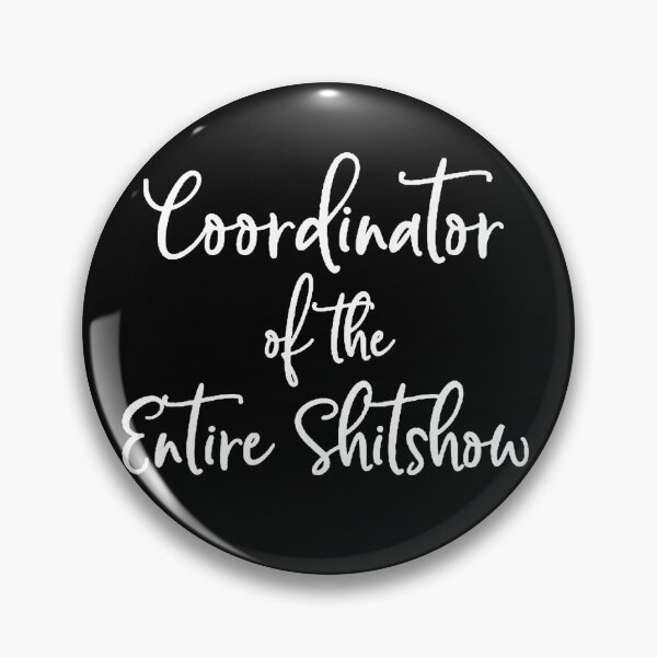 Item preview, Coordinator of the Entire Shitshow designed and sold by AKR-Hobby.