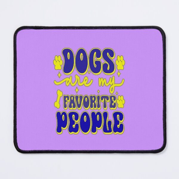 Item preview, Dogs Are My Favorite People #2 designed and sold by creativerooney.