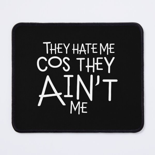 Item preview, THEY HATE ME COS THEY AIN'T ME bold confident anti-hate designed and sold by w1ckerman.