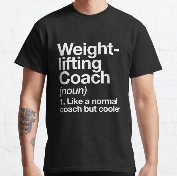 Weightlifting Coach Funny Definition Trainer Gift Design Classic T-Shirt