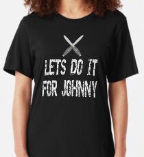 Lets Do It For Johnny - The Outsiders Quote Slim Fit T-Shirt