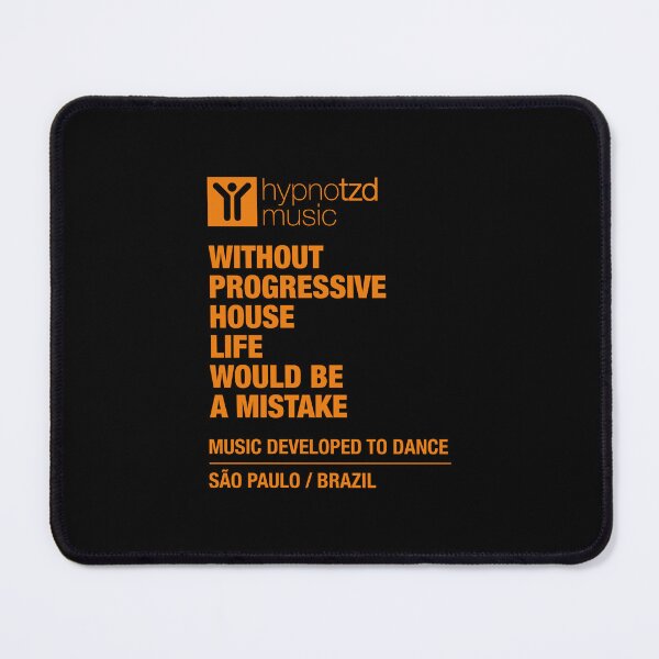 Item preview, Without Progressive House Music Life Would be a Mistake. Music lovers products. designed and sold by paulo silveira.