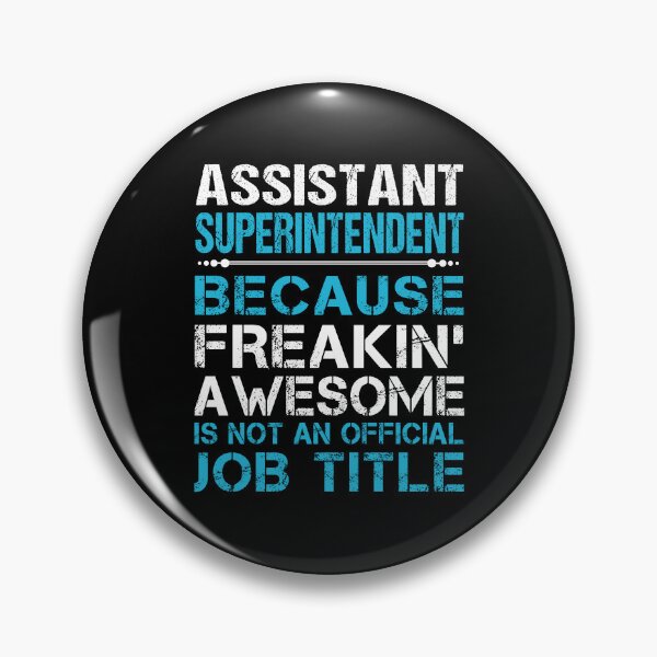 Item preview, Assistant Superintendent - Freaking Awesome designed and sold by analisanta.