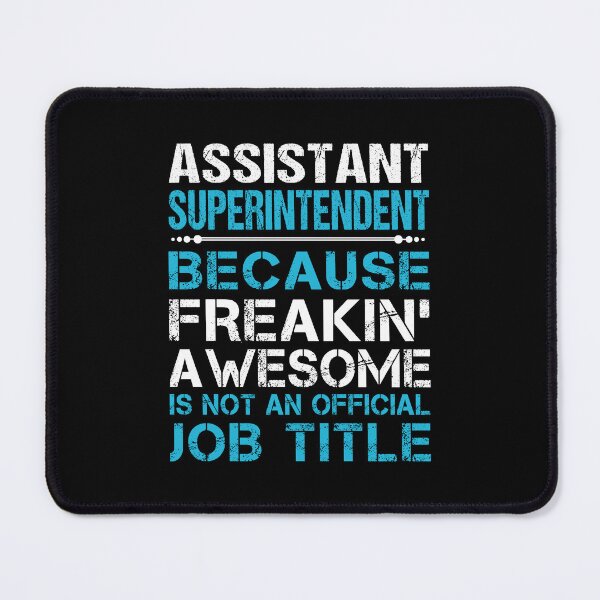 Item preview, Assistant Superintendent - Freaking Awesome designed and sold by analisanta.