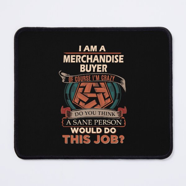 Item preview, Merchandise Buyer - Sane Person designed and sold by analisanta.