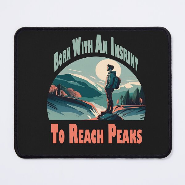 Item preview, Born with an instinct to reach peaks designed and sold by diixtarshop.