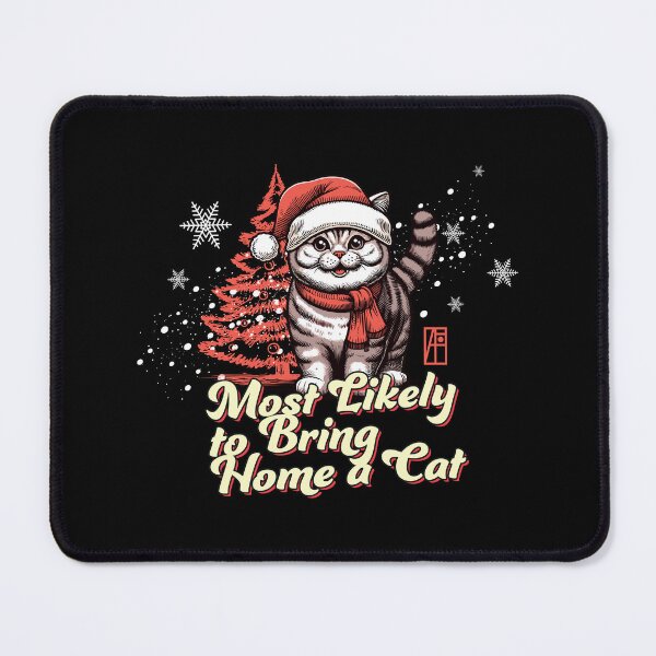 Item preview, Most Likely to Bring Home a Cat - Family Christmas - Merry Christmas designed and sold by ArtProjectShop.