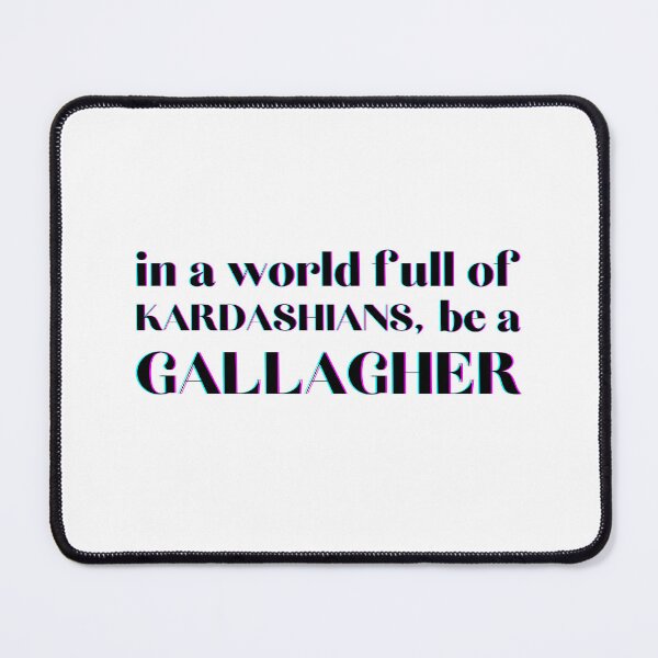Item preview, Be a Gallagher designed and sold by LenasVersion.
