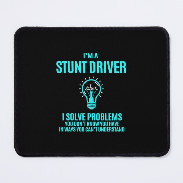 Item preview, Stunt Driver - I Solve Problems designed and sold by analisanta.