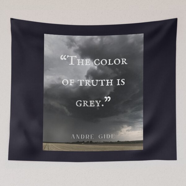 Item preview, André Gide quote: “The color of truth is grey.” designed and sold by artbleed.