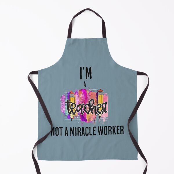 Item preview,  I'm a teacher, not a miracle worker , English Teacher Meme  designed and sold by ChromaticBlend.