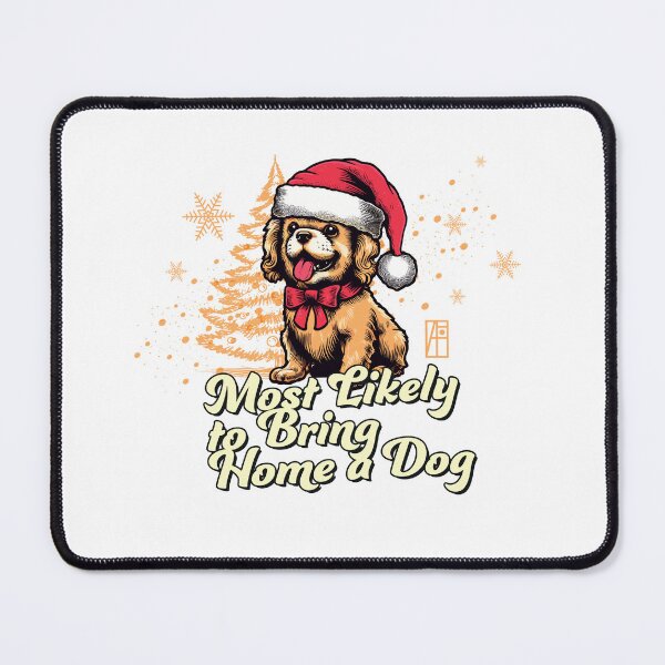 Item preview, Most Likely to Bring Home a Dog - Family Christmas - Merry Christmas designed and sold by ArtProjectShop.