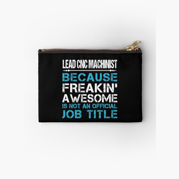 Item preview, Lead Cnc Machinist - Freaking Awesome designed and sold by alphatinost.