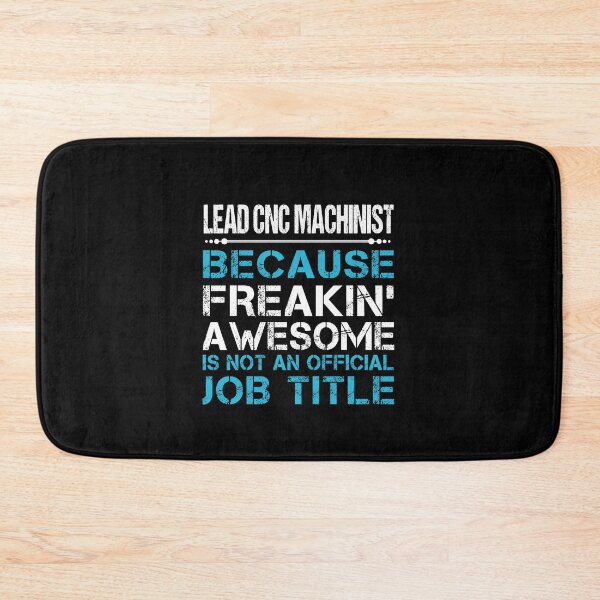 Item preview, Lead Cnc Machinist - Freaking Awesome designed and sold by alphatinost.