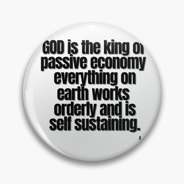 Item preview, GOD is the king of passive economy, everything on earth works orderly and is self sustaining. designed and sold by Finds.